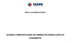 GUARDA COMPARTILHADA DE ANIMAIS NA DISSOLUÇÃO DO CASAMENTO