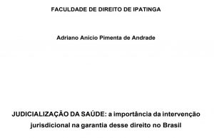 JUDICIALIZAÇÃO DA SAÚDE a importância da intervenção jurisdicional na garantia desse direito no Brasil