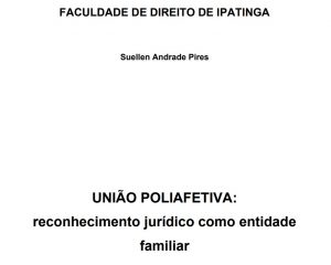 UNIÃO POLIAFETIVA reconhecimento jurídico como entidade familiar